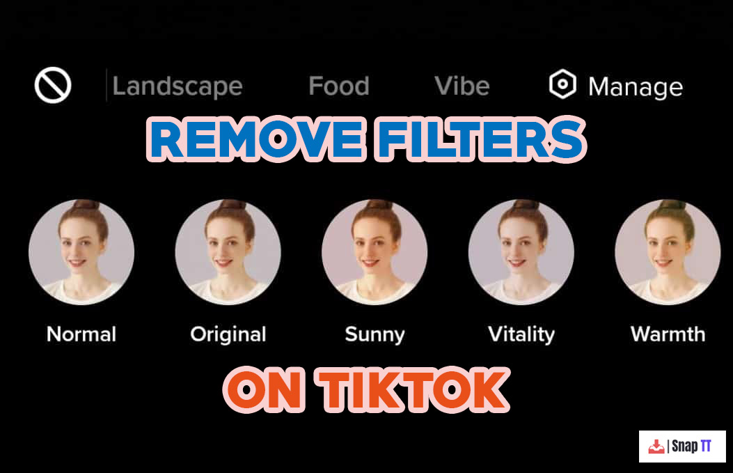 How to Remove Filters on Tiktok